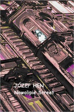 Józef Hen. Nowolipie Street. Translated from the Polish by Krystyna Boron. DL Books LLC, 2012.